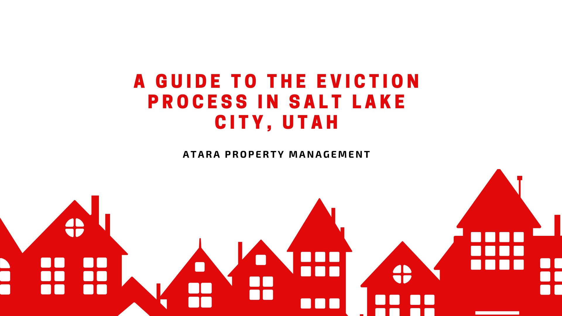 A Guide to the Eviction Process in Salt Lake City, Utah